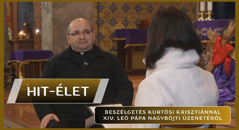 Hit-Élet – 2026.04.03. – Beszélgetés Kürtösi Krisztiánnal XIV. Leó pápa nagyböjti üzenetéről
