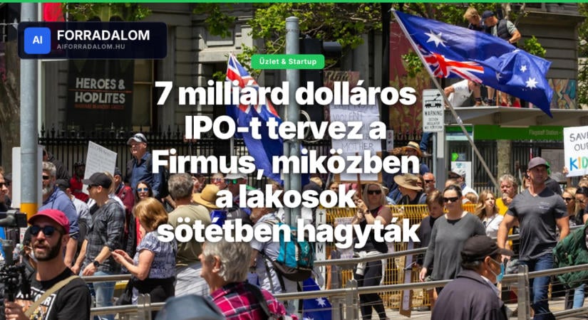 7 milliárd dolláros IPO-t tervez a Firmus, miközben a lakosok sötétben hagyták