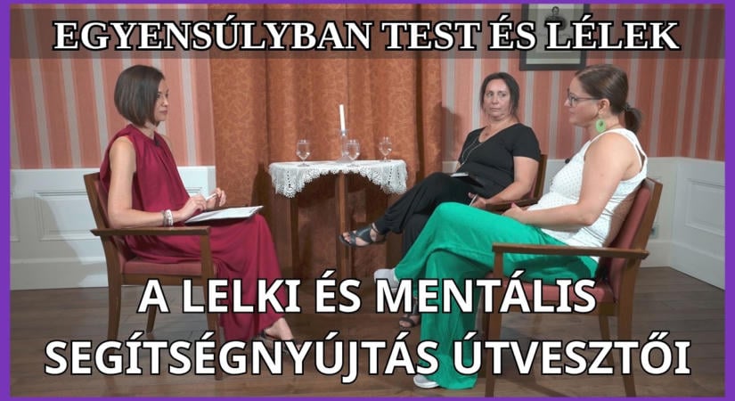 Egyensúlyban test és lélek – 2026.09.23. – A lelki és mentális segítségnyújtás útvesztői II.rész