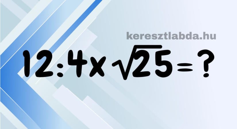 Napi matek feladat: Ismered a műveleti sorrendet, ha gyök is van benne?