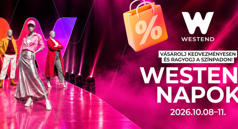 WestEnd Kifutó & 2026. október 8-11. között újra jönnek a Westend Napok