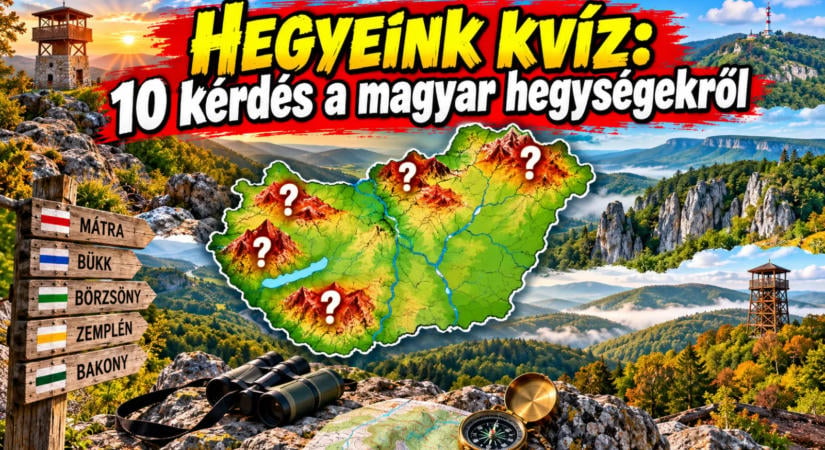Hegyeink kvíz: 10 kérdés a magyar hegységekről