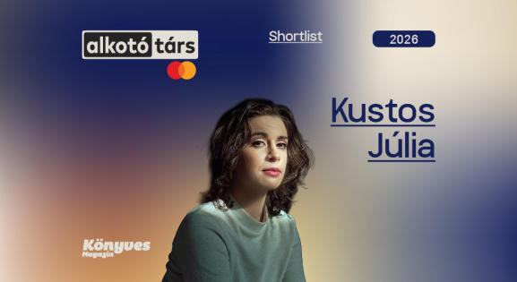 Kustos Júlia: Mindaz, ami bennem él, valamilyen alakot kap ebben a királyságban