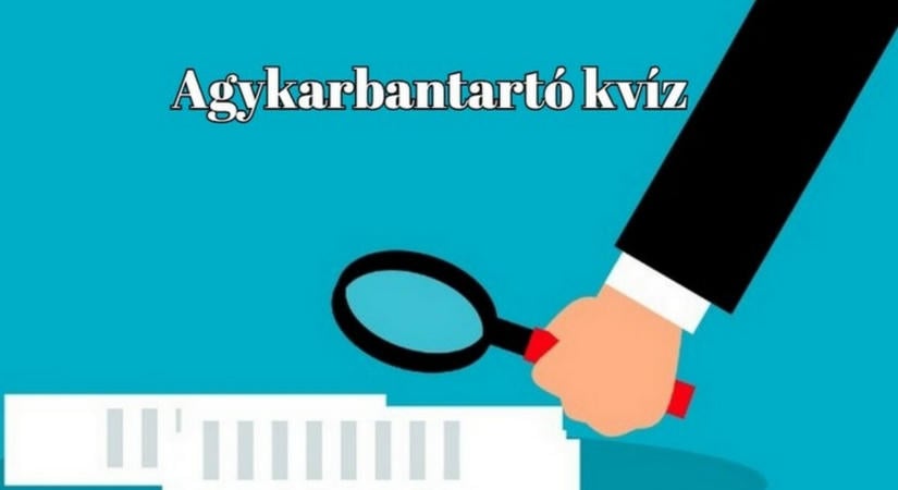 Napi kvíz - Ha a kérdések 70%-ára helyesen tudsz válaszolni, gyakorlatilag egy zseni vagy