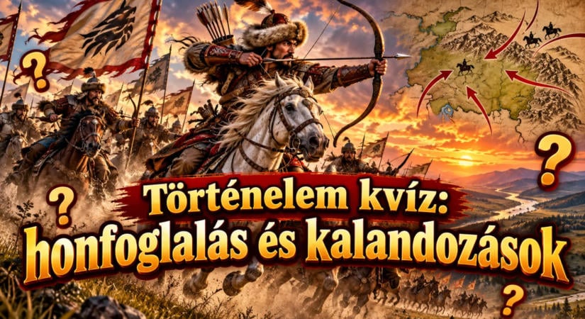 Történelem kvíz: honfoglalás és kalandozások