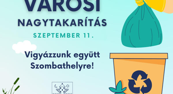 "Vigyázzunk együtt Szombathelyre!" - Városi nagytakarítás Szombathelyen (szept. 11.)