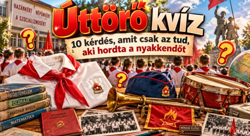 Úttörő kvíz: 10 kérdés, amit csak az tud, aki hordta a nyakkendőt