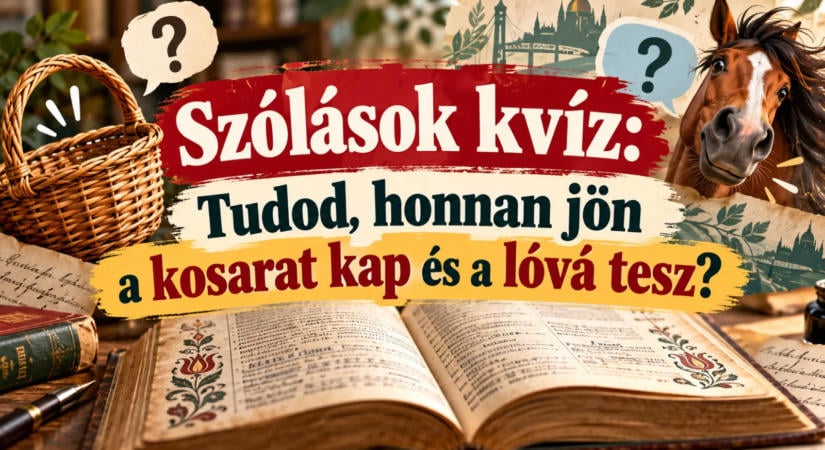 Szólások kvíz: Tudod, honnan jön a kosarat kap és a lóvá tesz?