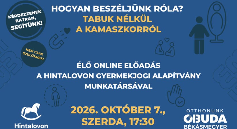 Hogyan beszéljünk róla? – Tabuk nélkül a kamaszkorról – élő online előadás a Gyermekvédelmi Program keretében