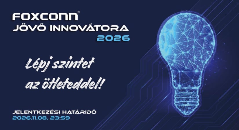 Újra keresi a jövő innovátorait a Foxconn – akár félmillió forintot is érhet egy jó ötlet