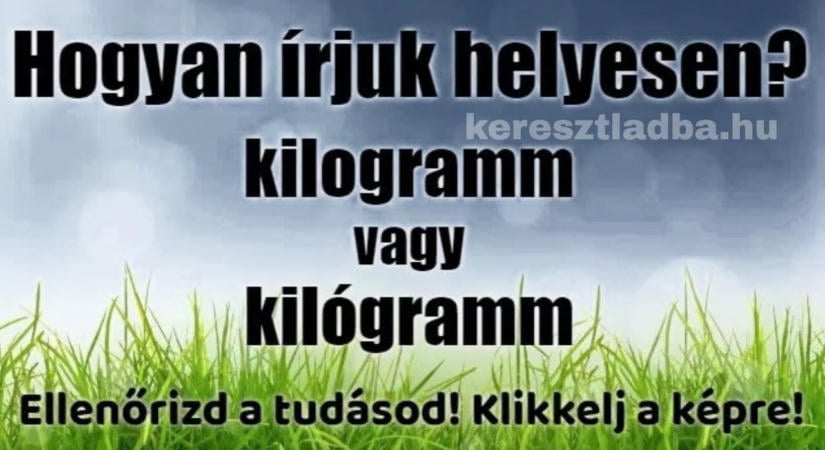 Helyesírás feladat: ismerős szó, mégis meg kell gondolni