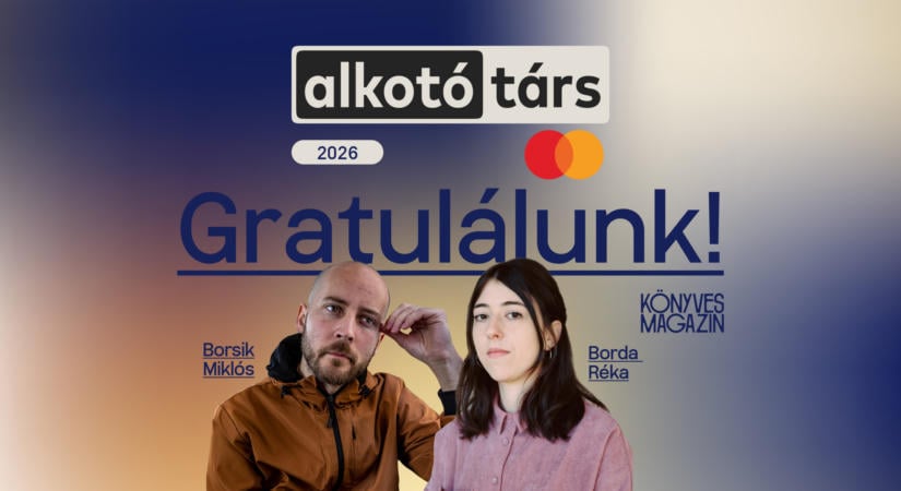 Borda Réka és Borsik Miklós a 2026-os Mastercard – Alkotótárs irodalmi ösztöndíj győztesei