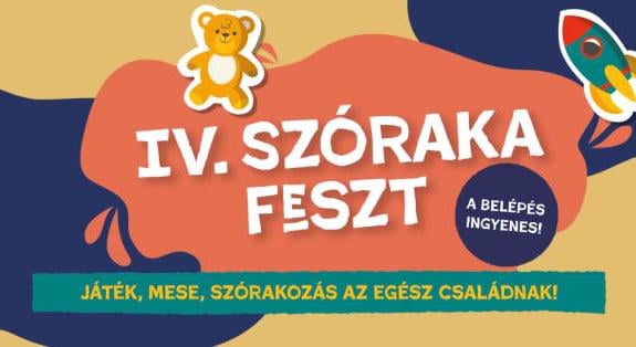 Játék, mese, szórakozás az egész családnak! – Érkezik a IV. SZÓRAKA FESZT