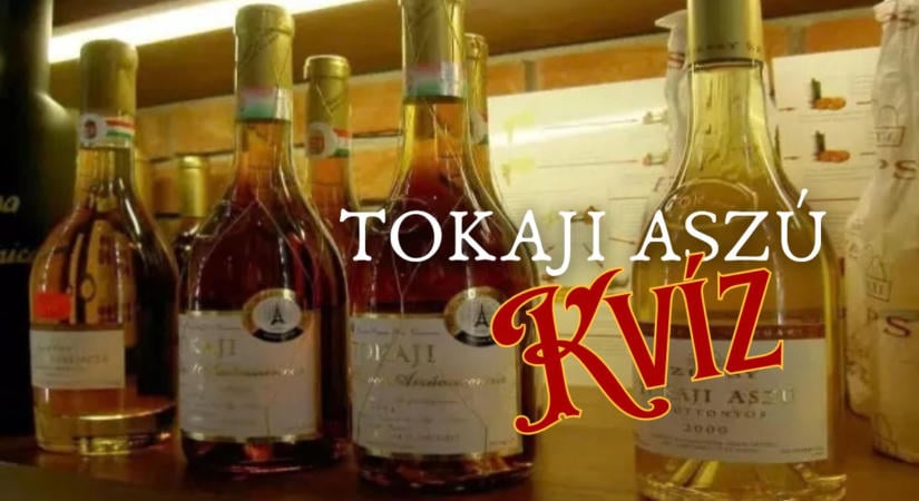 Kvíz: 10 kérdés a legismertebb hungarikumról. Lássuk, mennyit tudsz a Tokajiról!