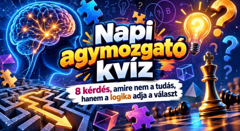 Napi agymozgató kvíz: 8 kérdés, amire nem a tudás, hanem a logika adja a választ
