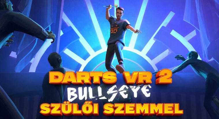 Darts VR2: Bullseye teszt szülőknek