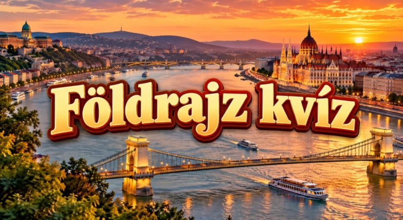 Földrajz kvíz: Hány kérdésre tudsz jól válaszolni ebből a 4 kérdésből?