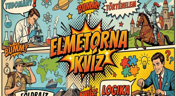 Elmetorna kvíz: Egy teszt, és érdekessé varázsoljuk a napod (795)