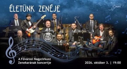 Életünk Zenéje - jön a Fővárosi Nagycirkusz Zenekarának koncertje.