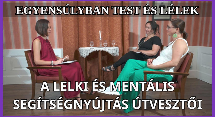 Egyensúlyban test és lélek – 2026.09.09. – A lelki és mentális segítségnyújtás útvesztői