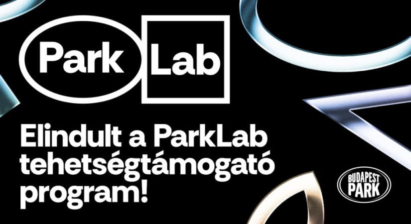 Vadonatúj pályázati lehetőségekkel bővül a ParkLab, a Budapest Park tehetségtámogató programja
