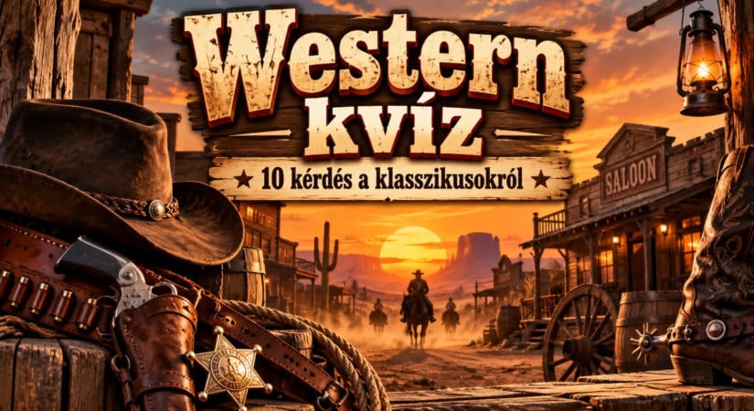 Western kvíz: 10 kérdés a klasszikusokról
