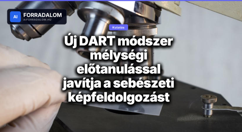 Új DART módszer mélységi előtanulással javítja a sebészeti képfeldolgozást