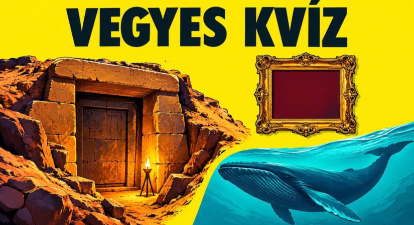 Műveltségi kvíz: Ha legalább 6 kérdésre jól válaszolsz, büszke lehetsz magadra!