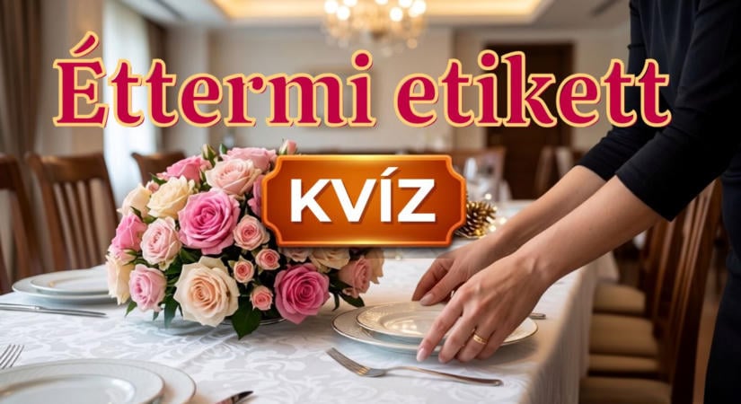 Kvíz: Tisztában vagy vele, hogyan jelezz az evőeszközökkel? Most kiderül, hogy elvéreznél-e egy elegáns vacsorán.