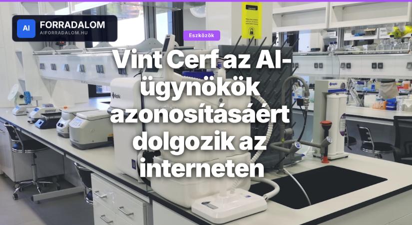 Vint Cerf az AI-ügynökök azonosításáért dolgozik az interneten