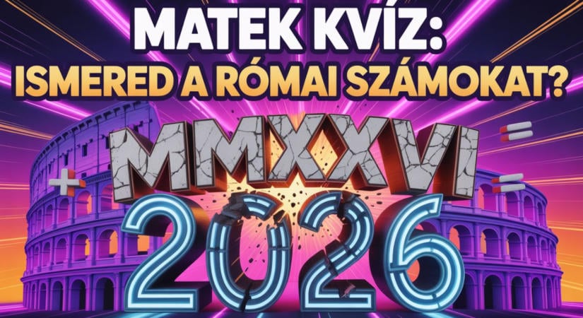 Kvíz: Hogy állsz a római számokkal? Szerinted mennyi CXX?