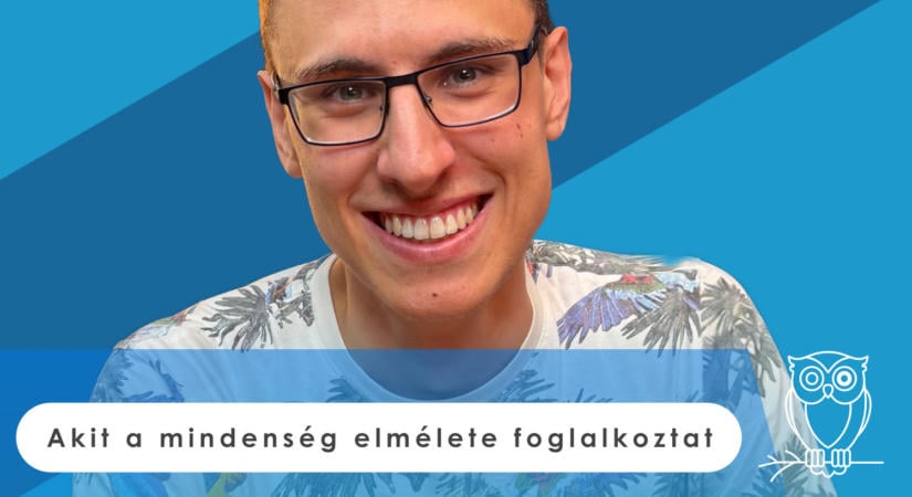 Akit a mindenség elmélete foglalkoztat