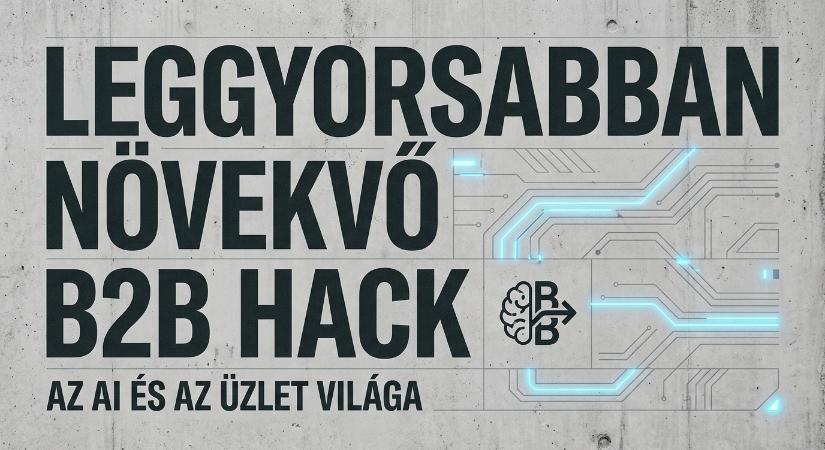 Mit csinálnak másképp a leggyorsabban növekvő B2B cégek? Sales, AI, GTM – kutatás