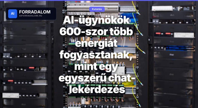 AI-ügynökök 600-szor több energiát fogyasztanak, mint egy egyszerű chat-lekérdezés