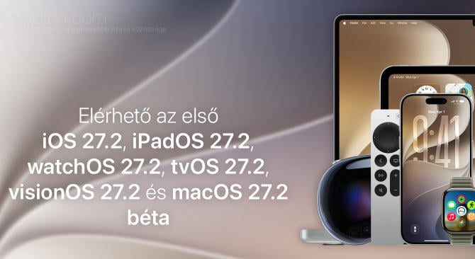 Elérhető az első iOS 27.2, iPadOS 27.2, watchOS 27.2, tvOS 27.2, visionOS 27.2 és macOS 27.2 béta