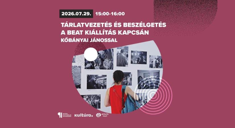 Tárlatvezetés és beszélgetés a Beat kiállítás kapcsán Kőbányai Jánossal