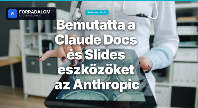Bemutatta a Claude Docs és Slides eszközöket az Anthropic