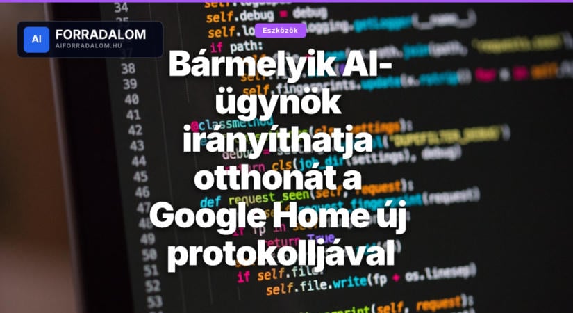 Bármelyik AI-ügynök irányíthatja otthonát a Google Home új protokolljával