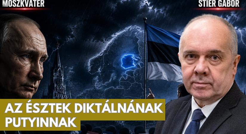 Az észtek diktálnának Putyinnak