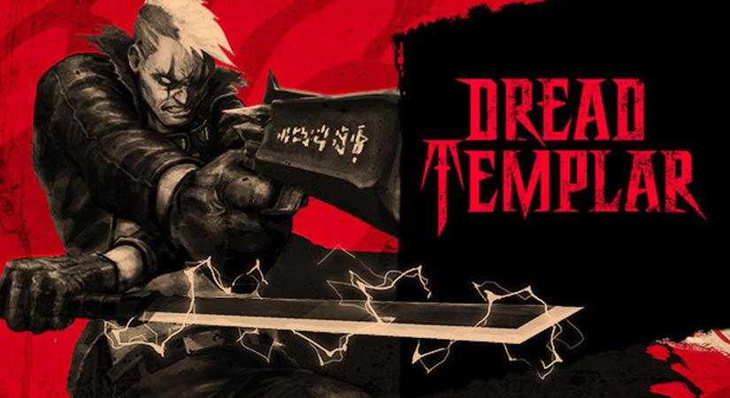 Hamarosan elhagyja korai változatát a Dread Templar