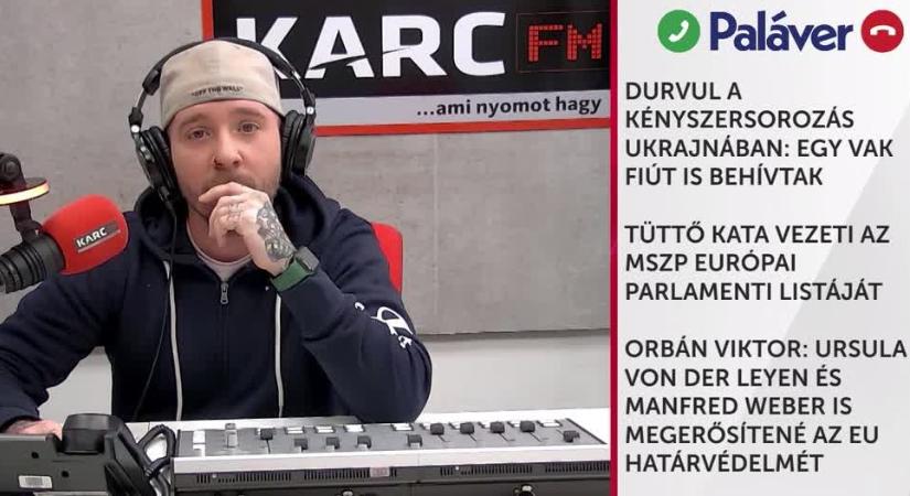 Paláver - Orbán Viktor: Ursula von der Leyen és Manfred Weber is megerősítené az EU határvédelmét.