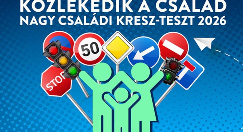 Közlekedik a család – Nagy családi KRESZ-teszt 2026
