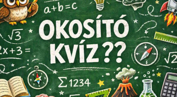 Okosító kvíz: Ez a teszt sem könnyű, cserébe érdekes (697)