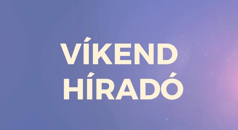 Víkend Híradó – 2022.07.01.