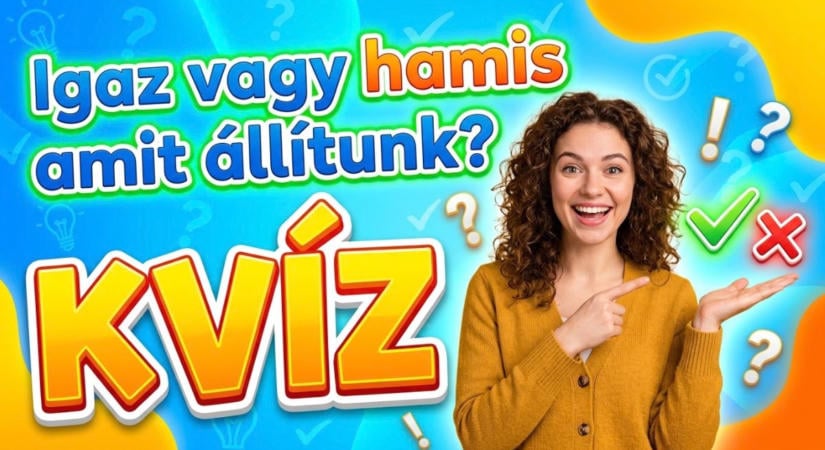 Történelem kvíz: El tudod dönteni, mi igaz és mi kitalált? Vagy bedőlsz a hihető hazugságoknak?