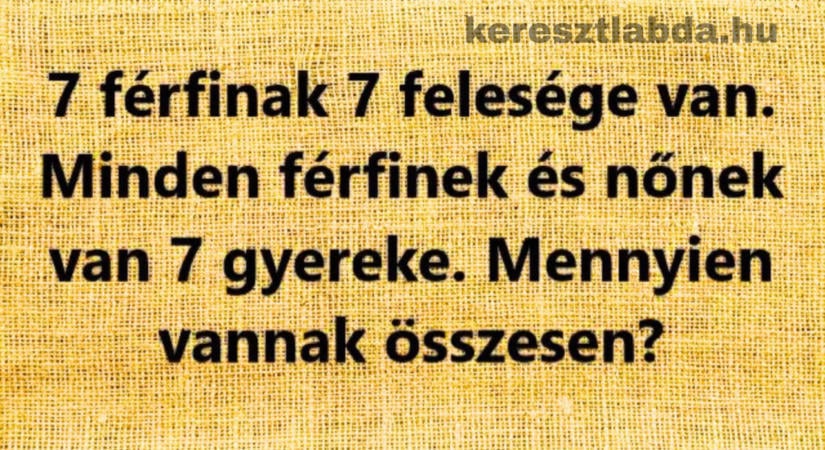 Matek feladat: férfiak, feleségek és gyerekek. Hányan vannak?