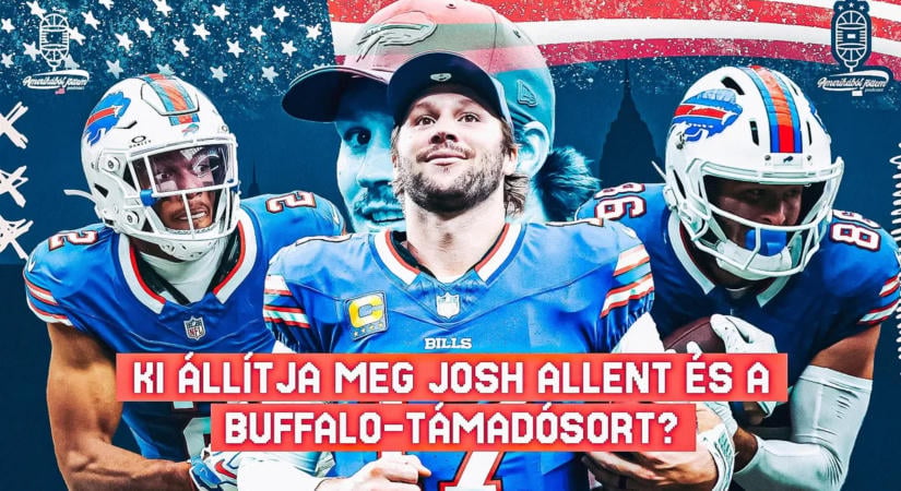 Ki állítja meg Josh Allent és a Buffalo-támadósort?