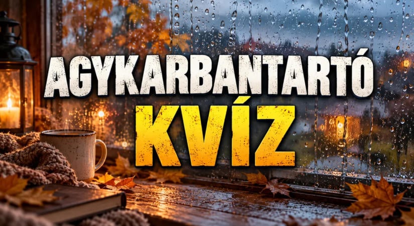 Napi agykarbantartó kvíz: Ha a 7 kérdésből 6 jó választ adsz, te már kimagasló tudással rendelkezel!