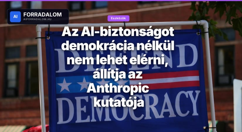 Az AI-biztonságot demokrácia nélkül nem lehet elérni, állítja az Anthropic kutatója