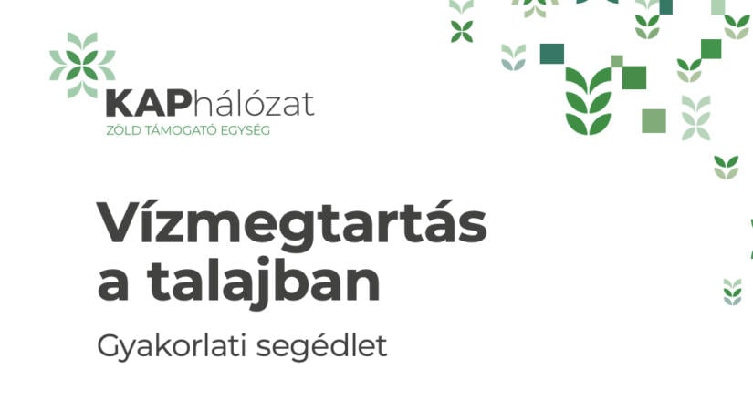 Új gyakorlati kézikönyv segíti a gazdákat a talajban történő vízmegőrzésben